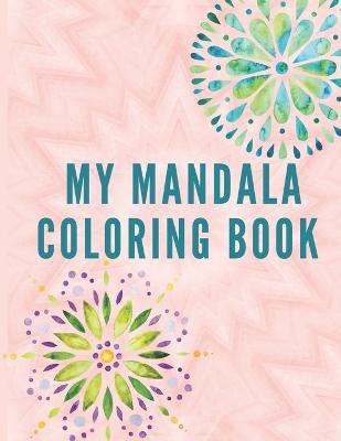 Book cover for My Mandala Coloring Book