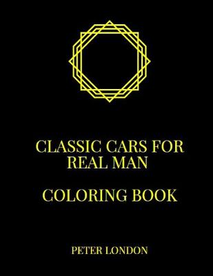 Book cover for Classic Cars for Real Man