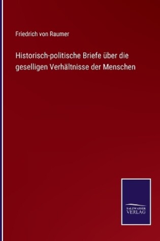 Cover of Historisch-politische Briefe über die geselligen Verhältnisse der Menschen