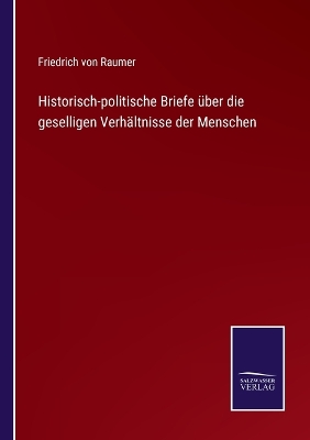 Book cover for Historisch-politische Briefe über die geselligen Verhältnisse der Menschen