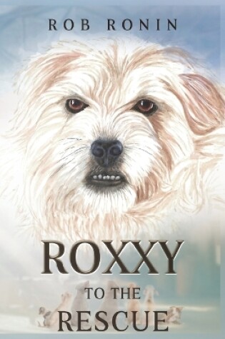 Cover of Roxxy to the Rescue