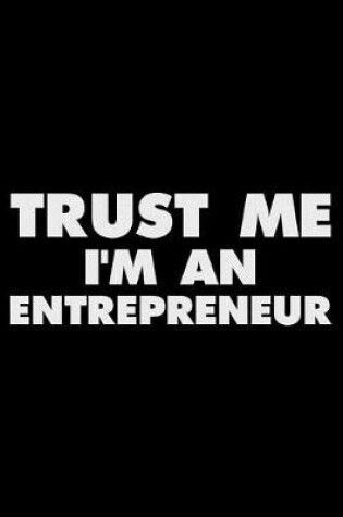 Cover of Trust Me I'm an Entrepreneur