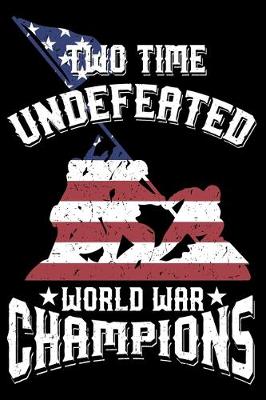 Book cover for Two Time Undefeated World War Champions