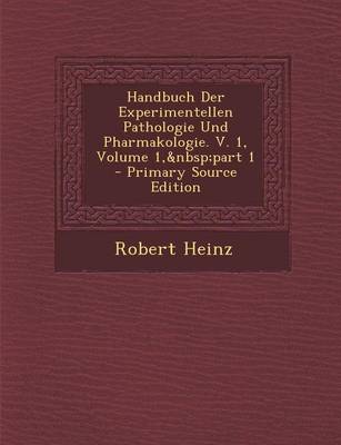 Book cover for Handbuch Der Experimentellen Pathologie Und Pharmakologie. V. 1, Volume 1, Part 1