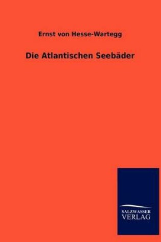 Cover of Die Atlantischen Seebader