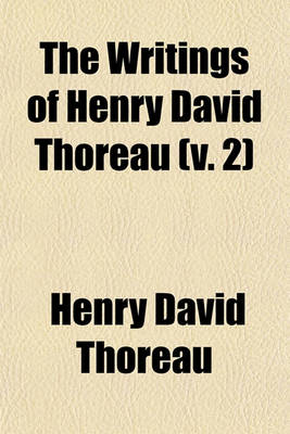 Book cover for The Writings of Henry David Thoreau (V. 2)