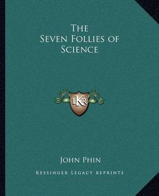 Book cover for The Seven Follies of Science