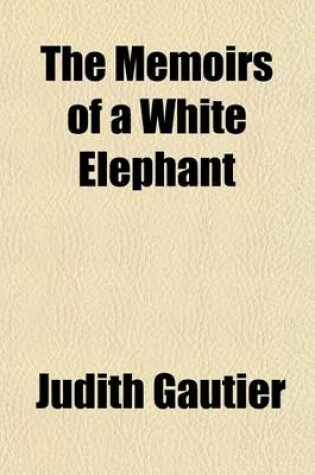 Cover of The Memoirs of a White Elephant