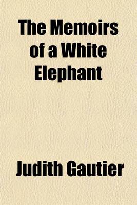 Book cover for The Memoirs of a White Elephant