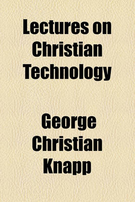 Book cover for Lectures on Christian Technology