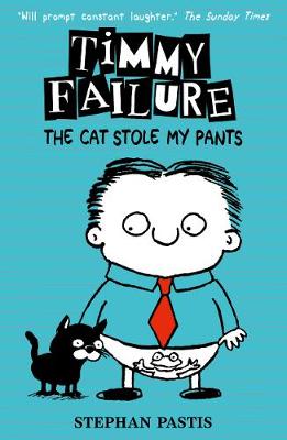 Book cover for Timmy Failure: The Cat Stole My Pants