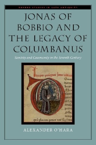 Cover of Jonas of Bobbio and the Legacy of Columbanus