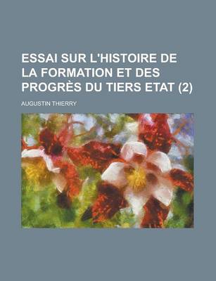 Book cover for Essai Sur L'Histoire de La Formation Et Des Progres Du Tiers Etat (2)