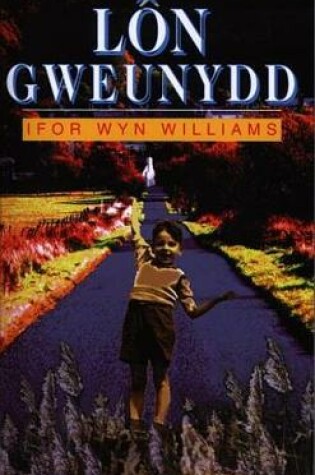 Cover of Lôn Gweunydd