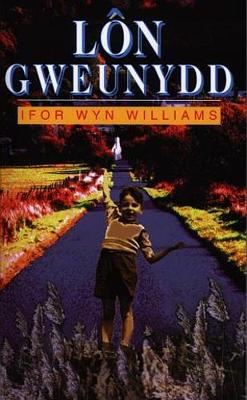 Book cover for Lôn Gweunydd