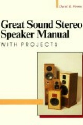 Cover of Great Sound Stereo Speaker Manual--with Projects