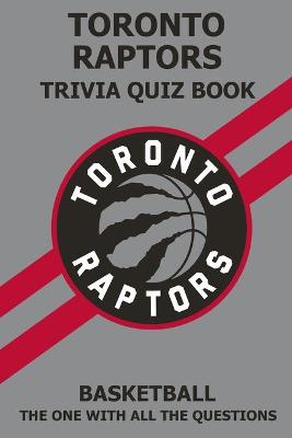 Cover of Toronto Raptors Trivia Quiz Book