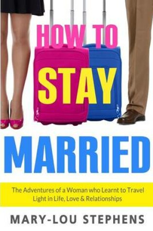 Cover of How To Stay Married