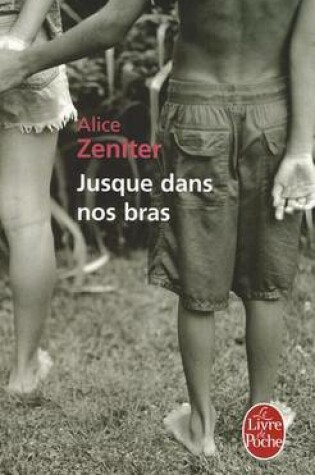Cover of Jusque dans nos bras