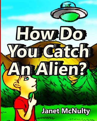 Book cover for How Do You Catch An Alien?