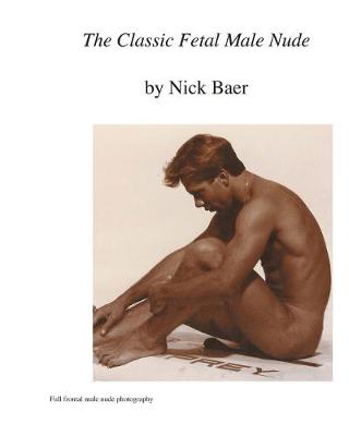 Book cover for The Classic Fetal Male Nude