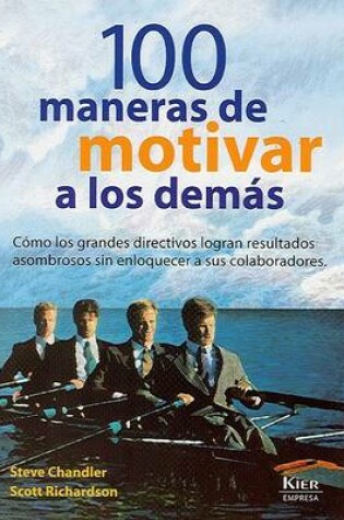 Cover of 100 Maneras de Motivar a Los Demas