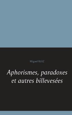 Book cover for Aphorismes, paradoxes et autres billevesées