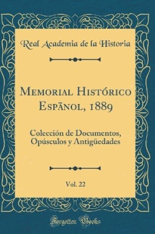 Cover of Memorial Histórico Espãnol, 1889, Vol. 22