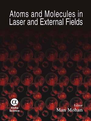 Book cover for Atoms and Molecules in Laser and External Fields