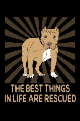 Cover of The Best Things In Life Are Rescued