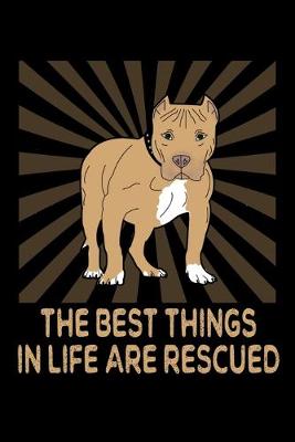 Book cover for The Best Things In Life Are Rescued