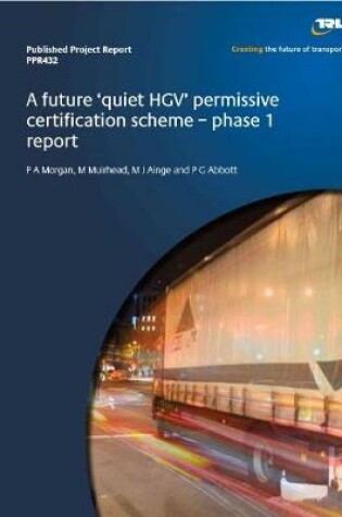 Cover of A future 'quiet HGV' permissive certification scheme