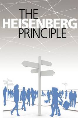 Book cover for The Heisenberg Principle