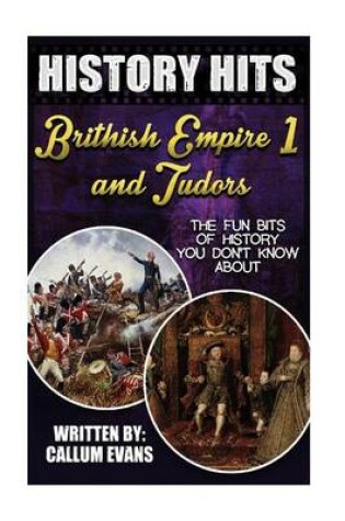 Cover of The Fun Bits of History You Don't Know about British Empire 1 and Tudors