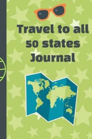 Cover of Travel To All 50 States Journal