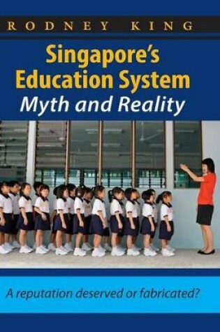 Cover of Singapore's Education System, Myth and Reality