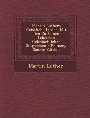 Book cover for Martin Luthers Geistliche Lieder