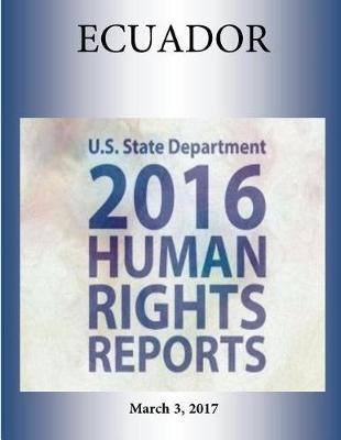 Book cover for ECUADOR 2016 HUMAN RIGHTS Report