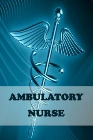 Cover of Ambulatory Nurse