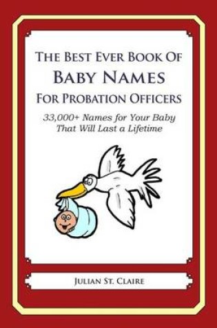 Cover of The Best Ever Book of Baby Names for Probation Officers