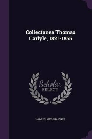 Cover of Collectanea Thomas Carlyle, 1821-1855