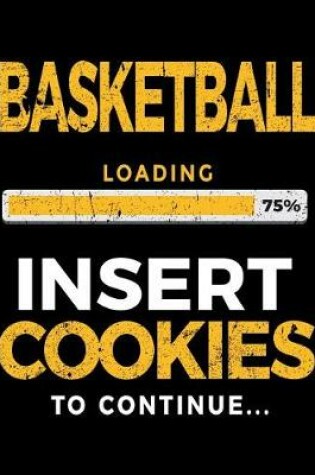 Cover of Basketball Loading 75% Insert Cookies To Continue