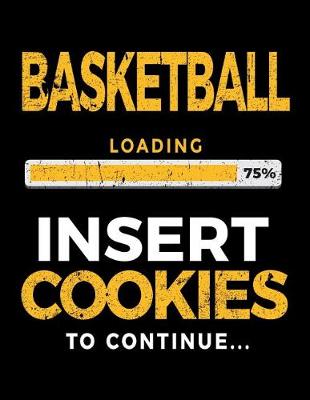 Book cover for Basketball Loading 75% Insert Cookies To Continue