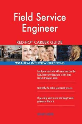 Book cover for Field Service Engineer Red-Hot Career Guide; 2514 Real Interview Questions