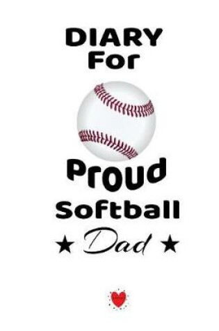 Cover of Diary For Proud Softball Dad