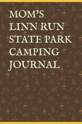 Cover of Mom's Linn Run State Park Camping Journal