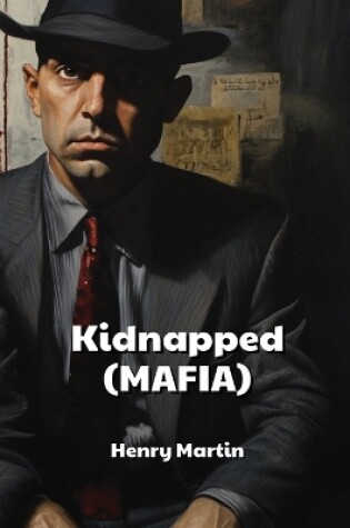 Cover of Kidnapped (MAFIA)