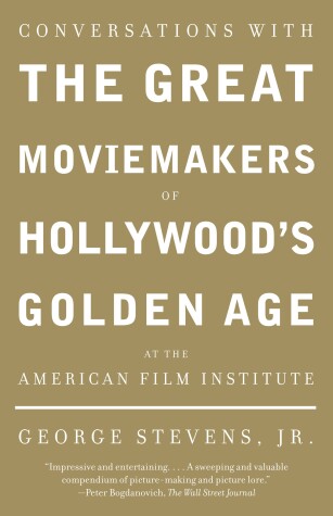 Book cover for Conversations with the Great Moviemakers of Hollywood's Golden Age at the American Film Institute