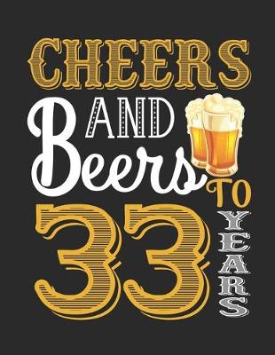 Book cover for Cheers And Beers To 33 Years