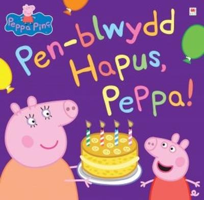 Book cover for Peppa Pinc: Pen-Blwydd Hapus, Peppa!